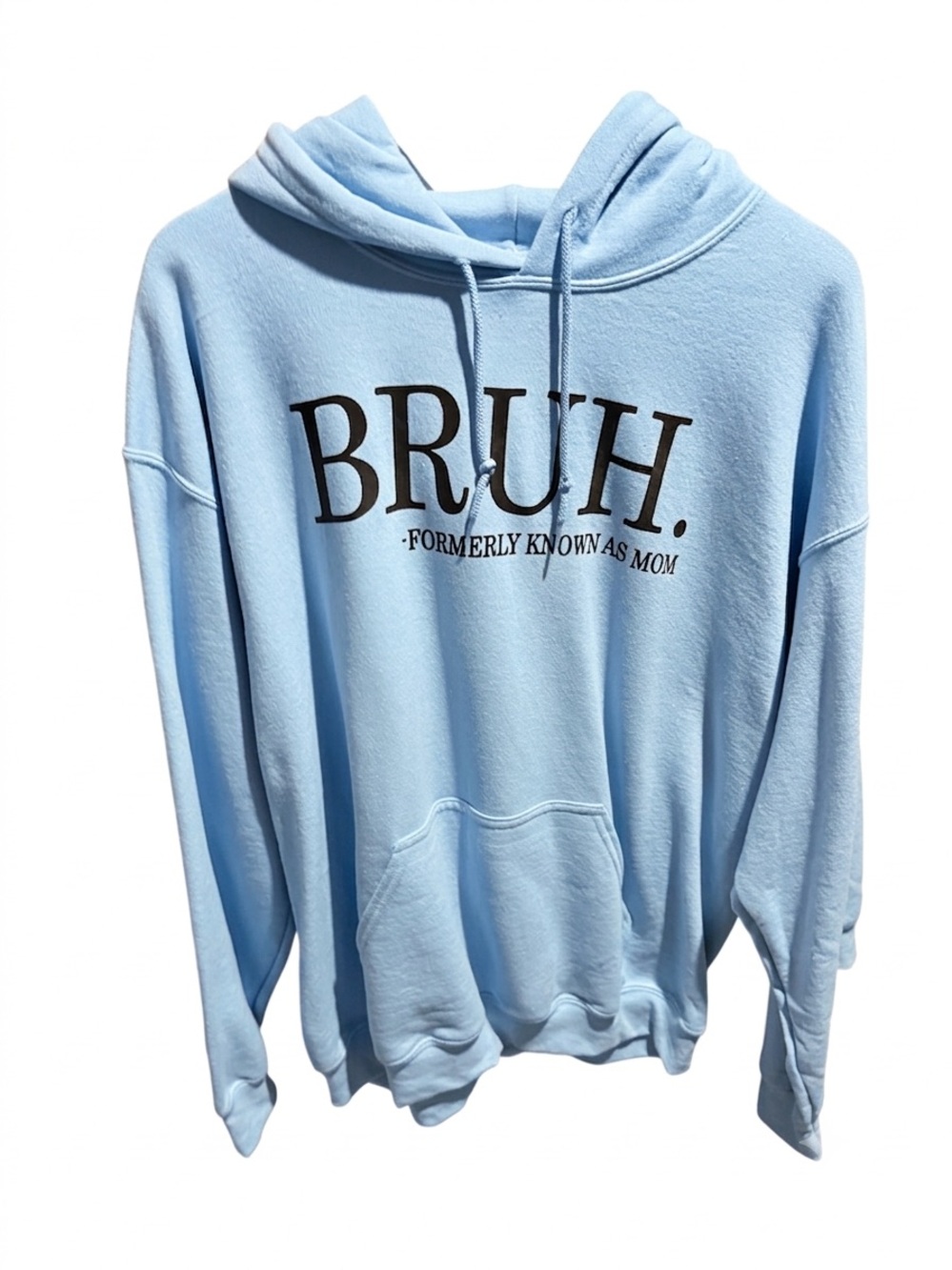 BRUH - Formerly known as mom
Size Large Unisex Hoodie
Brand New